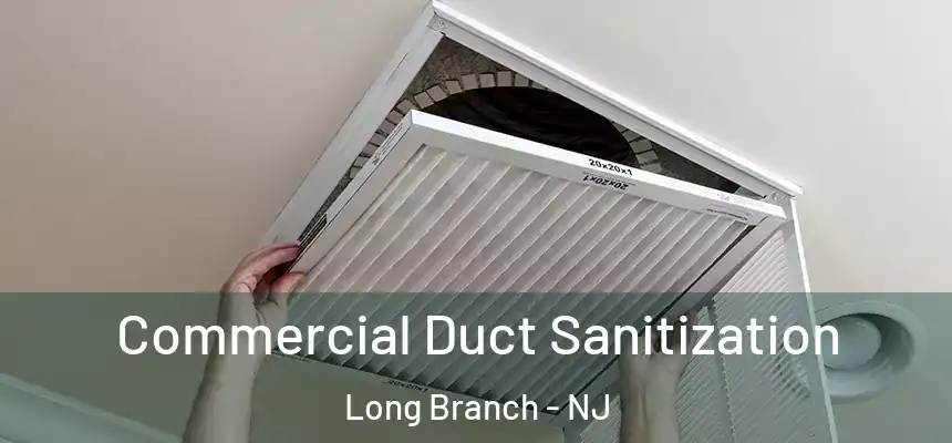 Commercial Duct Sanitization Long Branch - NJ