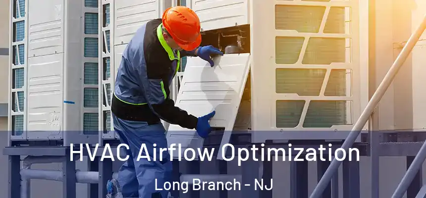  HVAC Airflow Optimization Long Branch - NJ